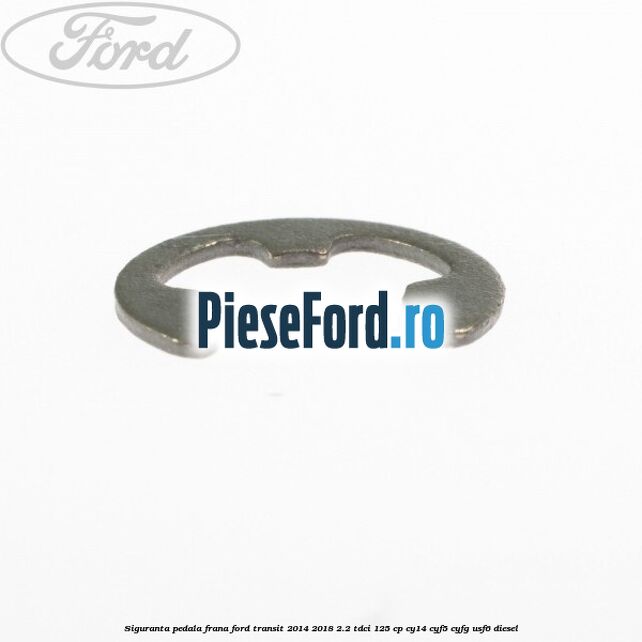 Siguranta pedala frana Ford Transit 2014-2018 2.2 TDCi 125 cp CY14, CYF5, CYFG, USF6 diesel
