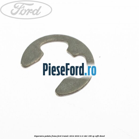 Siguranta pedala frana Ford Transit 2014-2018 2.2 TDCi 155 cp CVF5 diesel