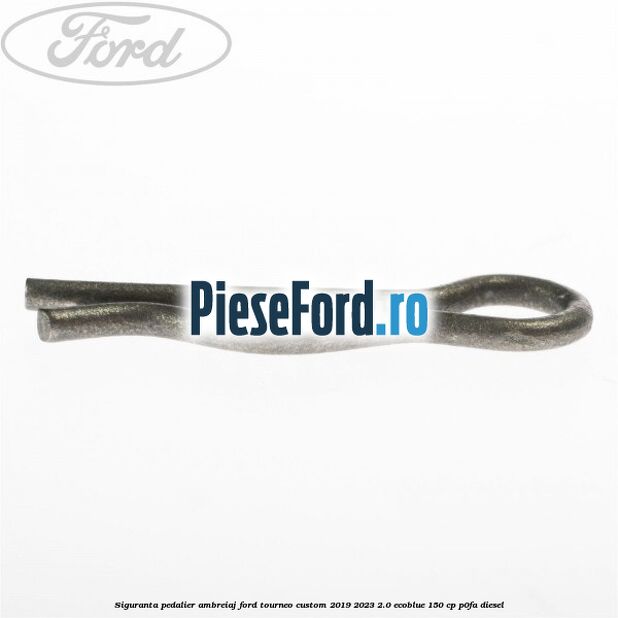 Siguranta pedalier ambreiaj Ford Tourneo Custom 2019-2023 2.0 EcoBlue 150 cp P0FA diesel