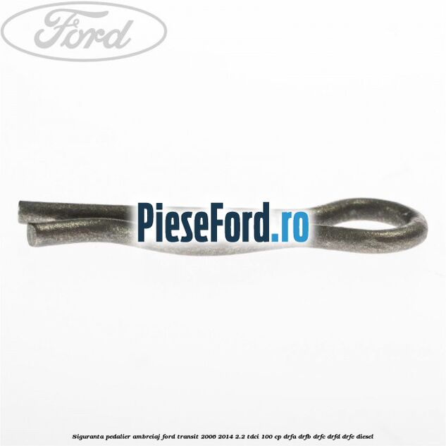 Siguranta pedalier ambreiaj Ford Transit 2006-2014 2.2 TDCi 100 cp DRFA, DRFB, DRFC, DRFD, DRFE diesel
