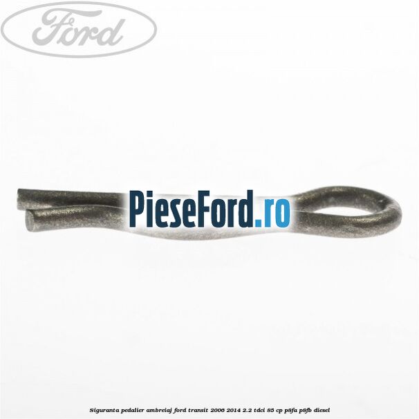 Siguranta pedalier ambreiaj Ford Transit 2006-2014 2.2 TDCi 85 cp Siguranta pedalier ambreiaj Ford Transit 2006-2014 2.2 TDCi 85 cp P8FA, P8FB diesel