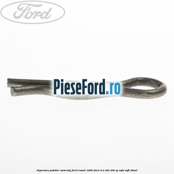 Siguranta pedalier ambreiaj Ford Transit 2006-2014 3.2 TDCi 200 cp SAFA, SAFB diesel