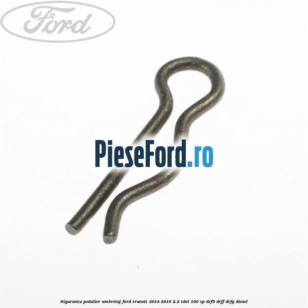 Siguranta pedalier ambreiaj Ford Transit 2014-2018 2.2 TDCi 100 cp DRF5, DRFF, DRFG diesel