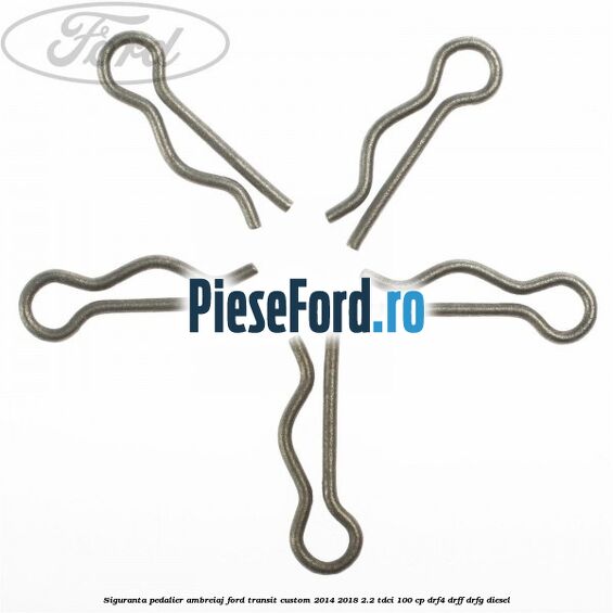 Siguranta pedalier ambreiaj Ford Transit Custom 2014-2018 2.2 TDCi 100 cp Siguranta pedalier ambreiaj Ford Transit Custom 2014-2018 2.2 TDCi 100 cp DRF4, DRFF, DRFG diesel