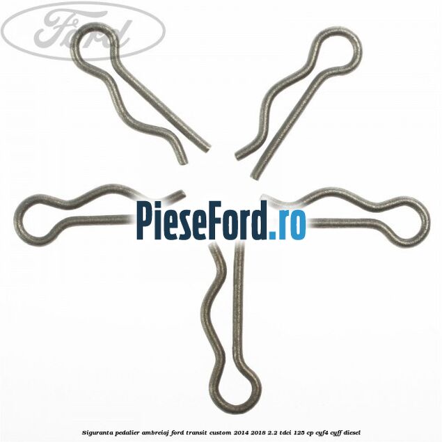 Siguranta pedalier ambreiaj Ford Transit Custom 2014-2018 2.2 TDCi 125 cp CYF4, CYFF diesel