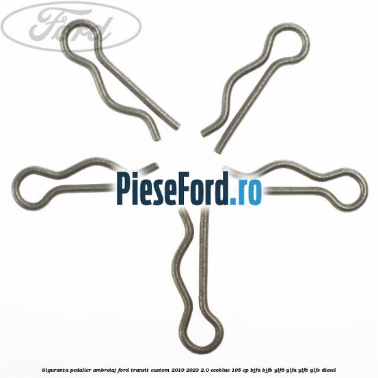 Siguranta pedalier ambreiaj Ford Transit Custom 2019-2023 2.0 EcoBlue 105 cp BJFA, BJFB, YLF6, YLFA, YLFB, YLFS diesel