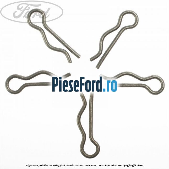 Siguranta pedalier ambreiaj Ford Transit Custom 2019-2023 2.0 EcoBlue mHEV 105 cp BJFC, BJFD diesel