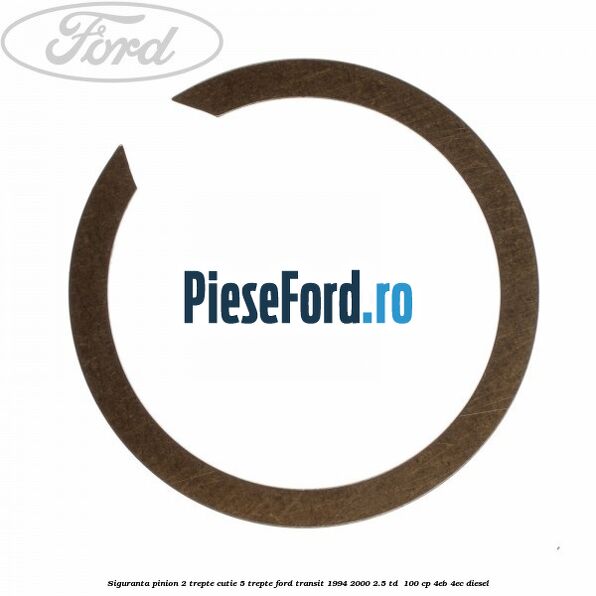 Siguranta pinion 2 trepte cutie 5 trepte Ford Transit 1994-2000 2.5 TD  100 cp 4EB, 4EC diesel