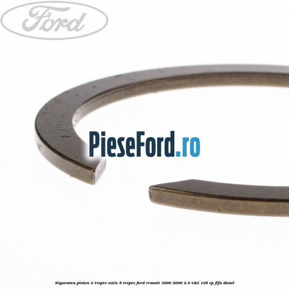 Siguranta pinion 2 trepte cutie 5 trepte Ford Transit 2000-2006 2.0 TDCi 125 cp FIFA diesel