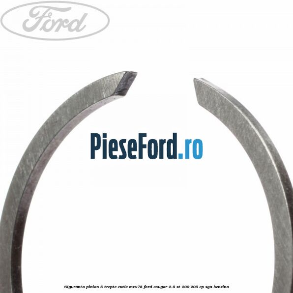 Siguranta pinion 5 trepte cutie MTX75 Ford Cougar 2.5 ST 200 205 cp SGA benzina