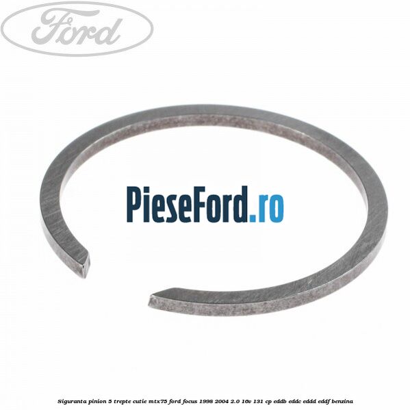 Siguranta pinion 5 trepte cutie MTX75 Ford Focus 1998-2004 2.0 16V 131 cp Siguranta pinion 5 trepte cutie MTX75 Ford Focus 1998-2004 2.0 16V 131 cp EDDB, EDDC, EDDD, EDDF benzina