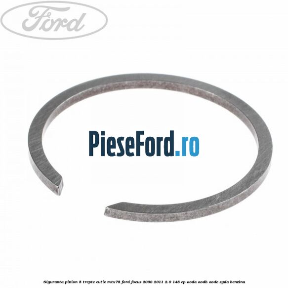 Siguranta pinion 5 trepte cutie MTX75 Ford Focus 2008-2011 2.0 145 cp AODA, AODB, AODE, SYDA benzina