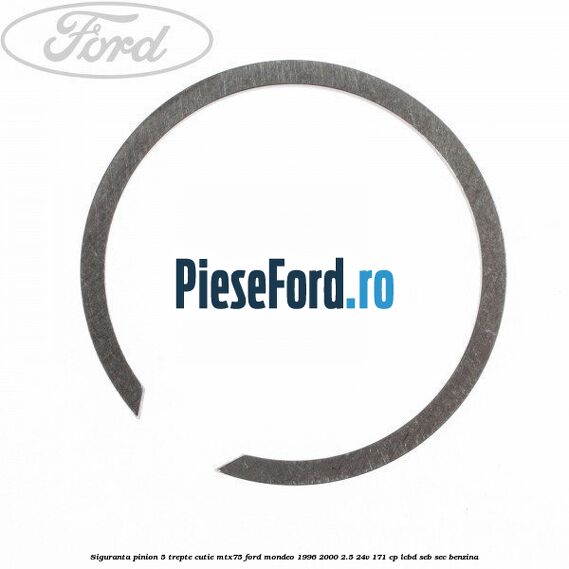 Siguranta pinion 5 trepte cutie MTX75 Ford Mondeo 1996-2000 2.5 24V 171 cp LCBD, SEB, SEC benzina