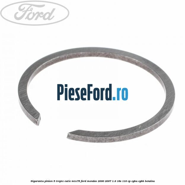 Siguranta pinion 5 trepte cutie MTX75 Ford Mondeo 2000-2007 1.8 16V 110 cp Siguranta pinion 5 trepte cutie MTX75 Ford Mondeo 2000-2007 1.8 16V 110 cp CGBA, CGBB benzina