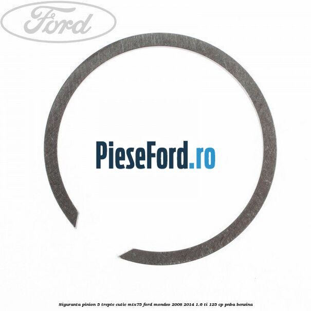 Siguranta pinion 5 trepte cutie MTX75 Ford Mondeo 2008-2014 1.6 Ti 125 cp PNBA benzina