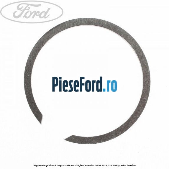 Siguranta pinion 5 trepte cutie MTX75 Ford Mondeo 2008-2014 2.3 160 cp SEBA benzina