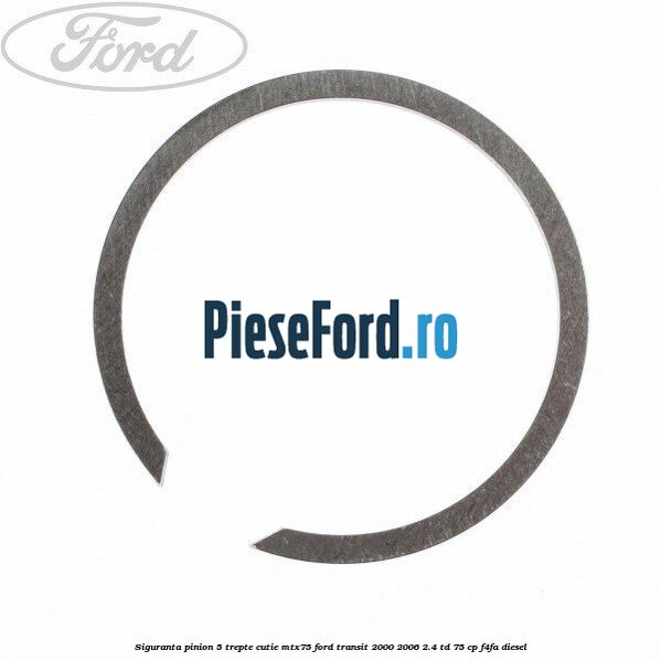 Siguranta pinion 5 trepte cutie MTX75 Ford Transit 2000-2006 2.4 TD 75 cp F4FA diesel