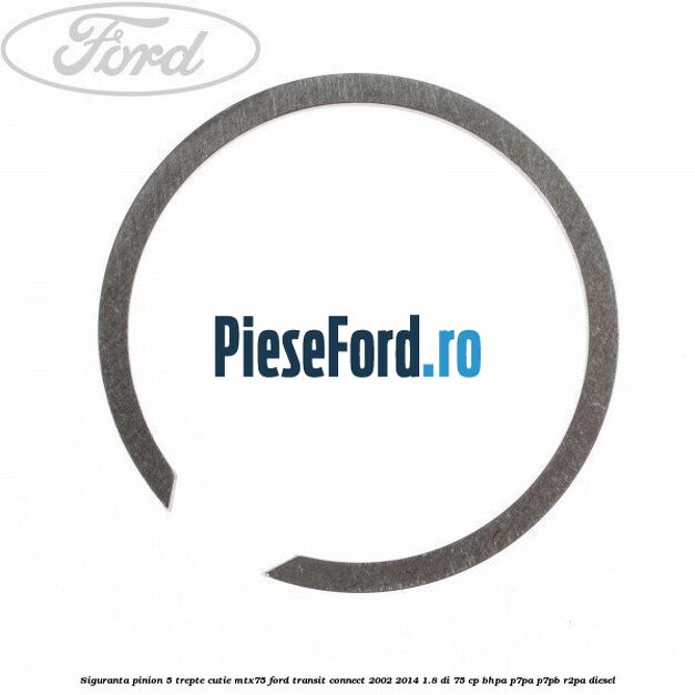 Siguranta pinion 5 trepte cutie MTX75 Ford Transit Connect 2002-2014 1.8 Di 75 cp BHPA, P7PA, P7PB, R2PA diesel