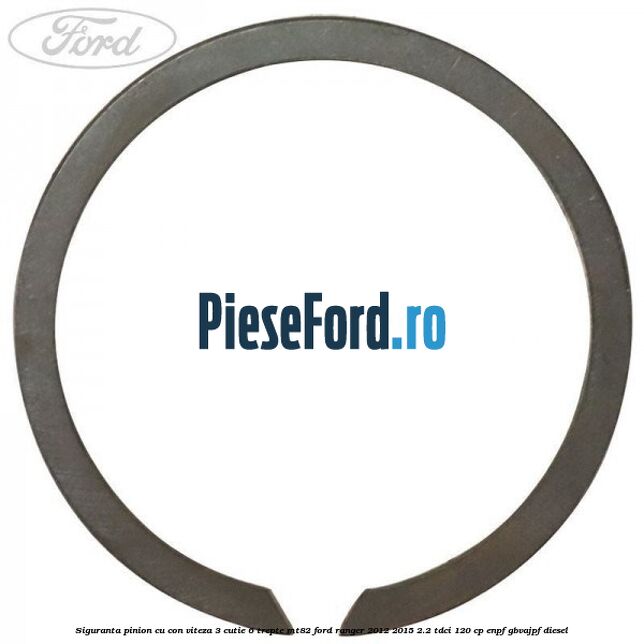 Siguranta pinion cu con viteza 3 cutie 6 trepte MT82 Ford Ranger 2012-2015 2.2 TDCi 120 cp ENPF, GBVAJPF diesel