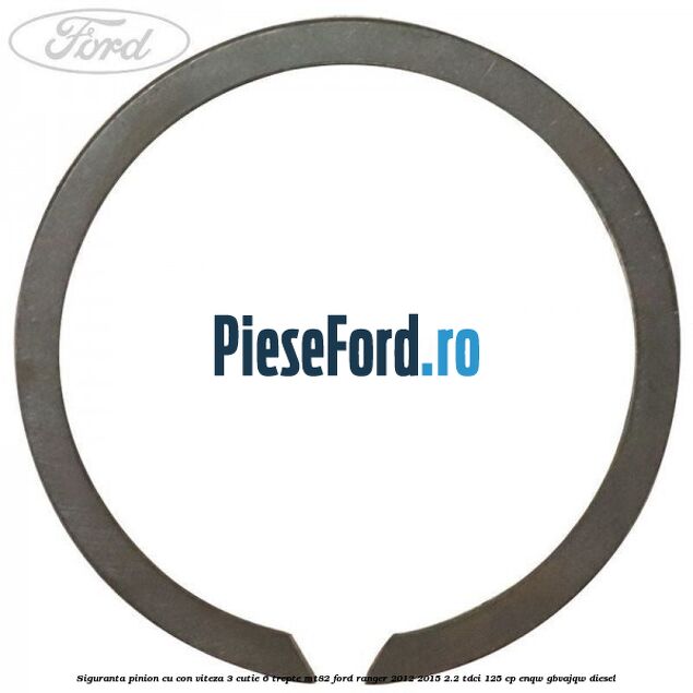 Siguranta pinion cu con viteza 3 cutie 6 trepte MT82 Ford Ranger 2012-2015 2.2 TDCi 125 cp ENQW, GBVAJQW diesel