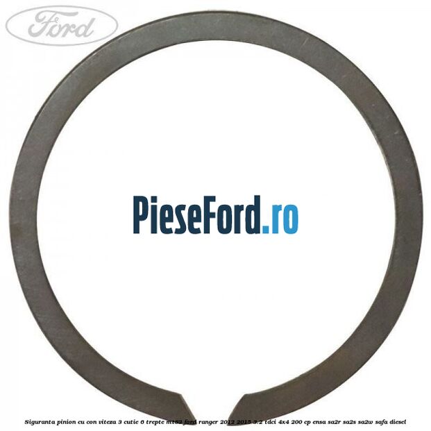 Siguranta pinion cu con viteza 3 cutie 6 trepte MT82 Ford Ranger 2012-2015 3.2 TDCi 4x4 200 cp ENSA, SA2R, SA2S, SA2W, SAFA diesel