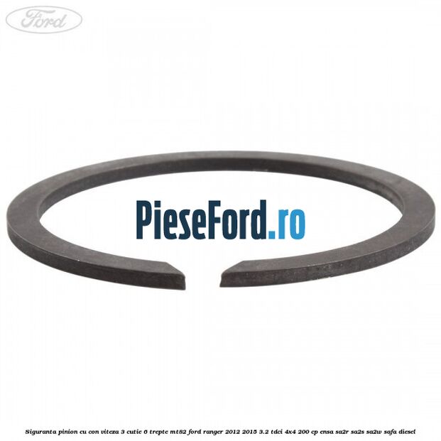 Siguranta pinion cu con viteza 3 cutie 6 trepte MT82 Ford Ranger 2012-2015 3.2 TDCi 4x4 200 cp ENSA, SA2R, SA2S, SA2W, SAFA diesel