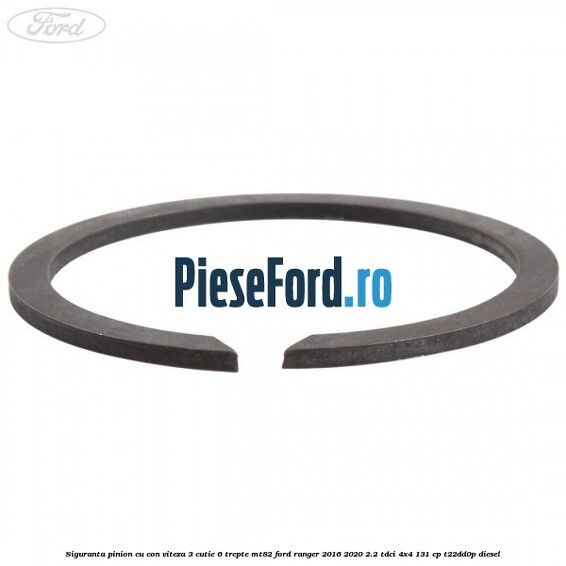 Siguranta pinion cu con viteza 3 cutie 6 trepte MT82 Ford Ranger 2016-2020 2.2 TDCi 4x4 131 cp T22DD0P diesel