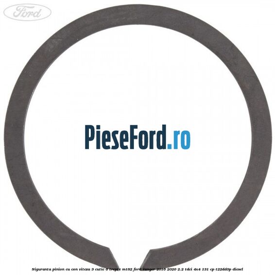 Siguranta pinion cu con viteza 3 cutie 6 trepte MT82 Ford Ranger 2016-2020 2.2 TDCi 4x4 131 cp T22DD0P diesel