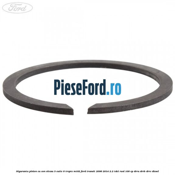 Siguranta pinion cu con viteza 3 cutie 6 trepte MT82 Ford Transit 2006-2014 2.2 TDCi RWD 100 cp DRRA, DRRB, DRRC diesel