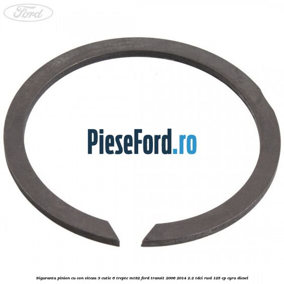 Siguranta pinion cu con viteza 3 cutie 6 trepte MT82 Ford Transit 2006-2014 2.2 TDCi RWD 125 cp CYRA diesel