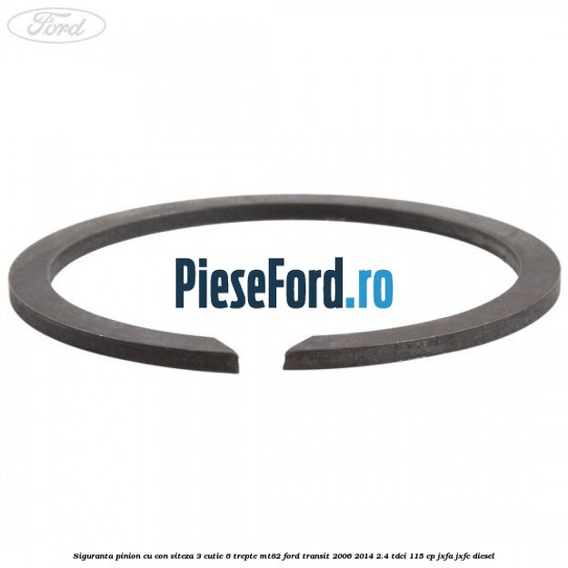 Siguranta pinion cu con viteza 3 cutie 6 trepte MT82 Ford Transit 2006-2014 2.4 TDCi 115 cp JXFA, JXFC diesel