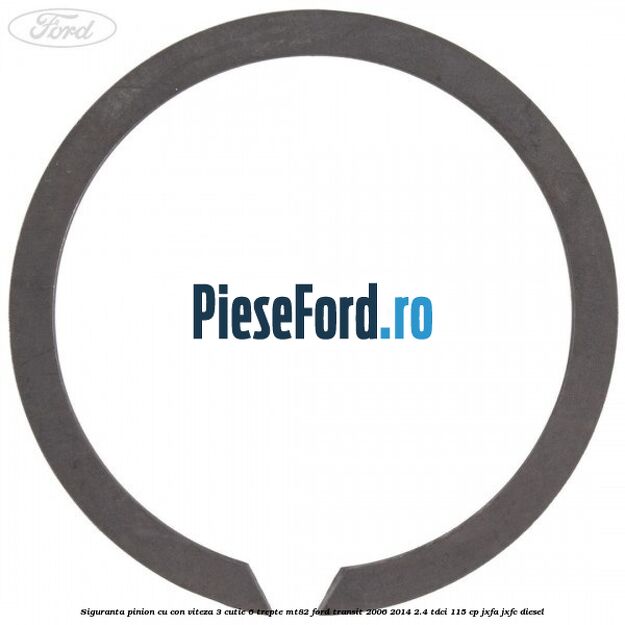 Siguranta pinion cu con viteza 3 cutie 6 trepte MT82 Ford Transit 2006-2014 2.4 TDCi 115 cp JXFA, JXFC diesel