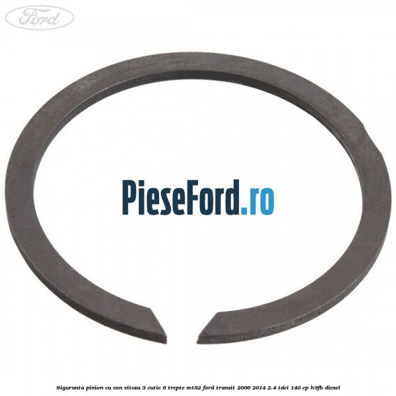 Siguranta pinion cu con viteza 3 cutie 6 trepte MT82 Ford Transit 2006-2014 2.4 TDCi 140 cp H9FB diesel