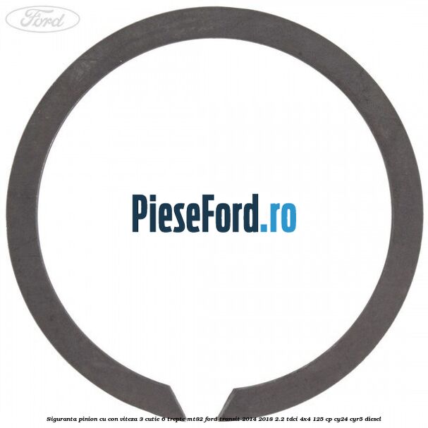 Siguranta pinion cu con viteza 3 cutie 6 trepte MT82 Ford Transit 2014-2018 2.2 TDCi 4x4 125 cp CY24, CYR5 diesel