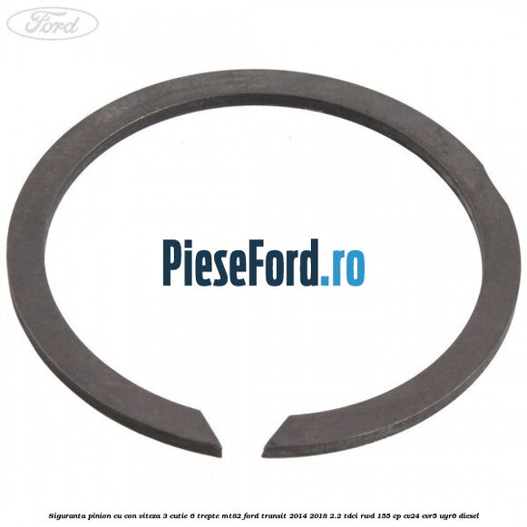 Siguranta pinion cu con viteza 3 cutie 6 trepte MT82 Ford Transit 2014-2018 2.2 TDCi RWD 155 cp CV24, CVR5, UYR6 diesel