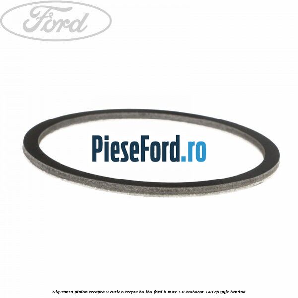 Siguranta pinion treapta 2 cutie 5 trepte B5/IB5 Ford B-Max 1.0 EcoBoost 140 cp YYJC benzina