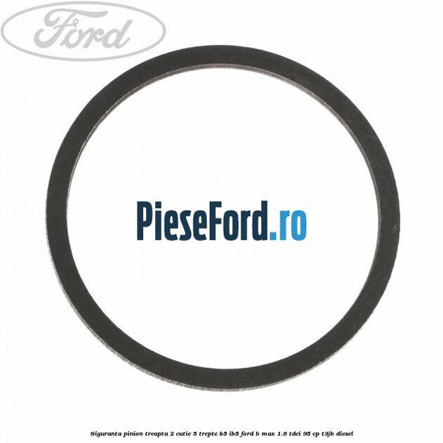 Siguranta pinion treapta 2 cutie 5 trepte B5/IB5 Ford B-Max 1.6 TDCi 95 cp T3JB diesel