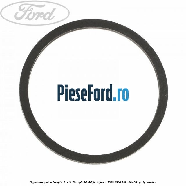 Siguranta pinion treapta 2 cutie 5 trepte B5/IB5 Ford Fiesta 1989-1996 1.6 i 16V 88 cp L1G benzina