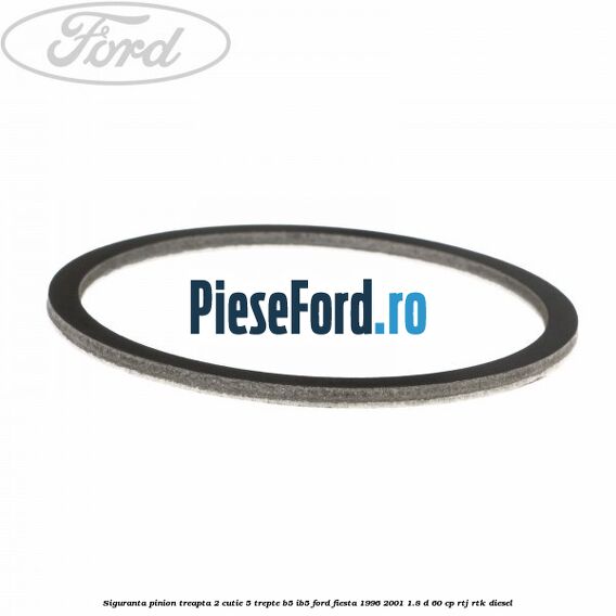 Siguranta pinion treapta 2 cutie 5 trepte B5/IB5 Ford Fiesta 1996-2001 1.8 D 60 cp RTJ, RTK diesel