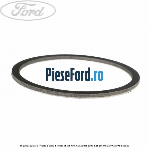 Siguranta pinion treapta 2 cutie 5 trepte B5/IB5 Ford Fiesta 2005-2008 1.25 16V 70 cp M7JA, M7JB benzina