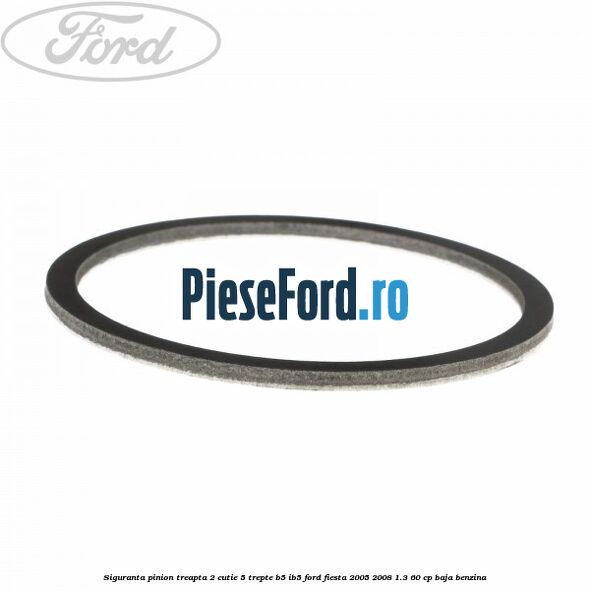 Siguranta pinion treapta 2 cutie 5 trepte B5/IB5 Ford Fiesta 2005-2008 1.3 60 cp BAJA benzina