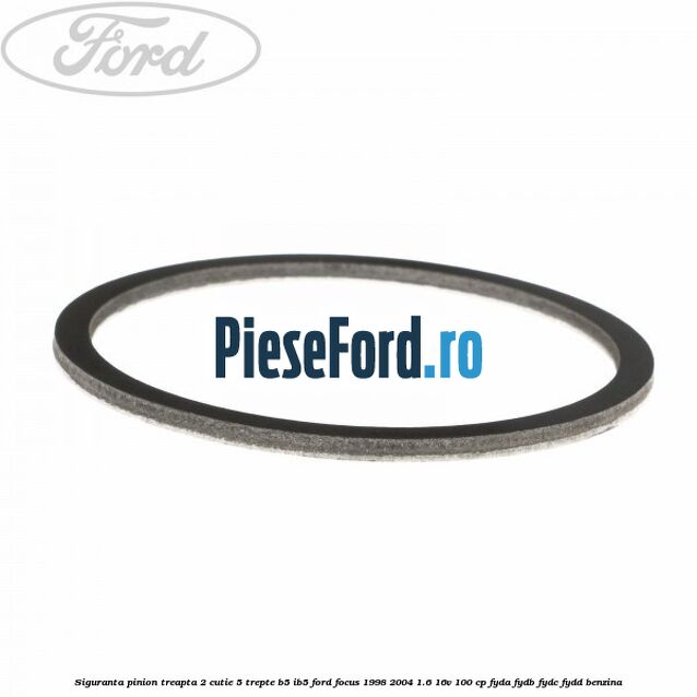 Siguranta pinion treapta 2 cutie 5 trepte B5/IB5 Ford Focus 1998-2004 1.6 16V 100 cp FYDA, FYDB, FYDC, FYDD benzina
