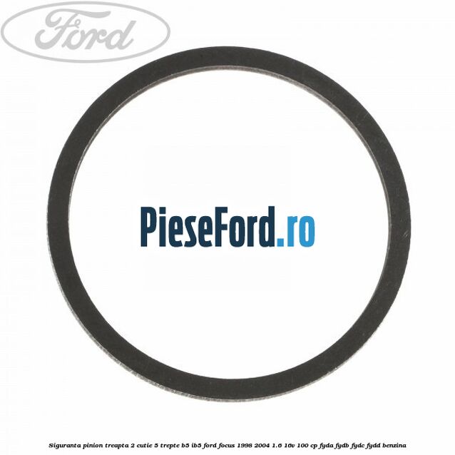 Siguranta pinion treapta 2 cutie 5 trepte B5/IB5 Ford Focus 1998-2004 1.6 16V 100 cp FYDA, FYDB, FYDC, FYDD benzina