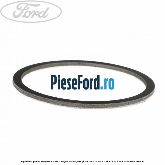 Siguranta pinion treapta 2 cutie 5 trepte B5/IB5 Ford Focus 2004-2007 1.6 Ti 115 cp HXDA, HXDB, SIDA benzina