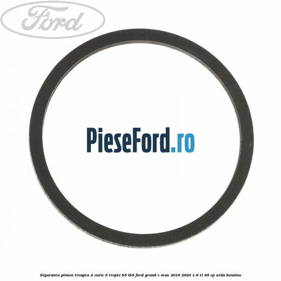 Siguranta pinion treapta 2 cutie 5 trepte B5/IB5 Ford Grand C-Max 2016-2020 1.6 Ti 85 cp XTDA benzina