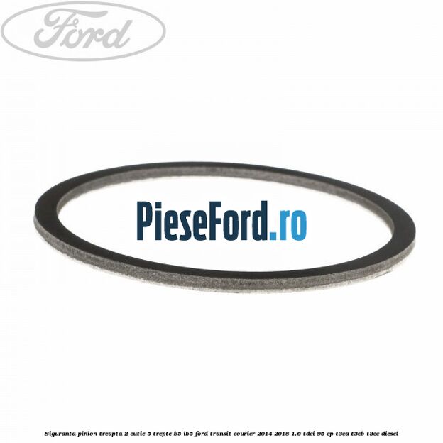 Siguranta pinion treapta 2 cutie 5 trepte B5/IB5 Ford Transit Courier 2014-2018 1.6 TDCi 95 cp T3CA, T3CB, T3CC diesel