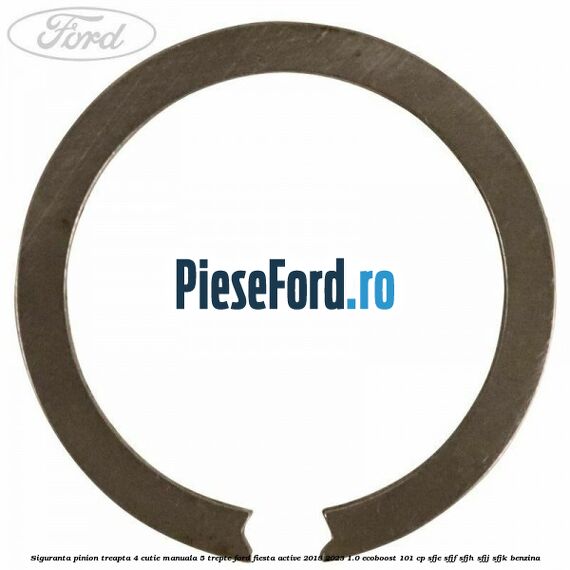 Siguranta pinion treapta 4 cutie manuala 5 trepte Ford Fiesta Active 2018-2023 1.0 EcoBoost 101 cp SFJE, SFJF, SFJH, SFJJ, SFJK benzina