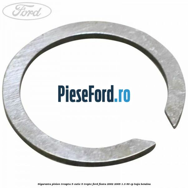 Siguranta pinion treapta 5 cutie 5 trepte Ford Fiesta 2002-2005 1.3 60 cp BAJA benzina