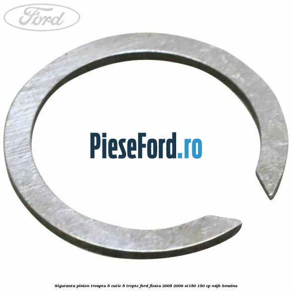 Siguranta pinion treapta 5 cutie 5 trepte Ford Fiesta 2005-2008 ST150 150 cp N4JB benzina