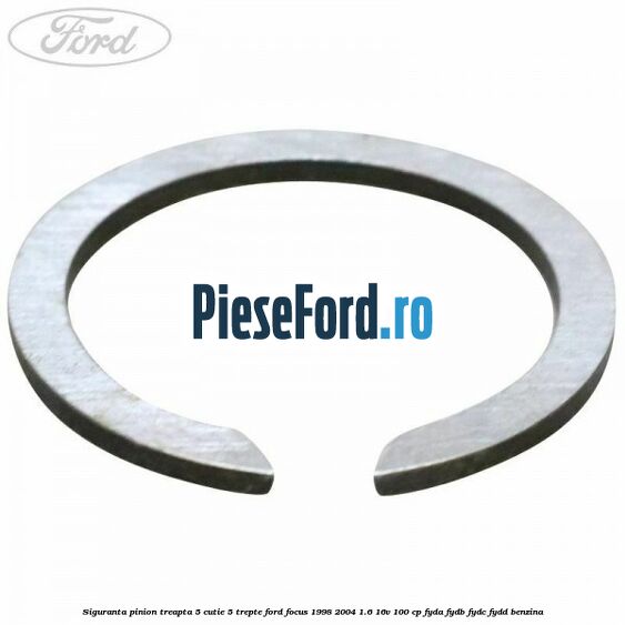 Siguranta pinion treapta 5 cutie 5 trepte Ford Focus 1998-2004 1.6 16V 100 cp FYDA, FYDB, FYDC, FYDD benzina